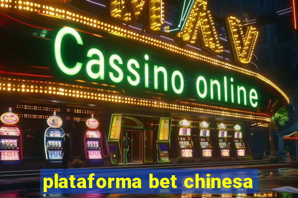 plataforma bet chinesa